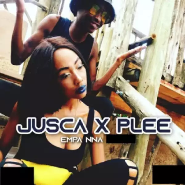 Jusca X Plee - Empa nna ft. Zing Master & Mabozza